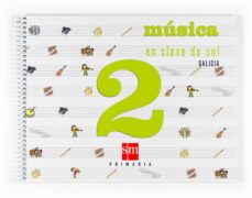 Portada de MUSICA GALICIA 2º (EDUCACION PRIMARIA): PROXECTO EN CLAVE DE SOL (2007)