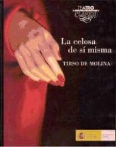 Portada de LA CELOSA DE SI MISMA