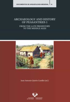 Portada de ARCHAEOLOGY AND HISTORY OF PEASANTRIES 1                                        FROM THE LATE P