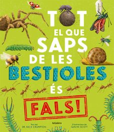 Portada de TOT EL QUE SAPS DE LES BESTIOLES ES FALS!