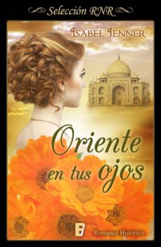 Portada de ORIENTE EN TUS OJOS (TRILOGIA DE ORIENTE 1) (EBOOK)