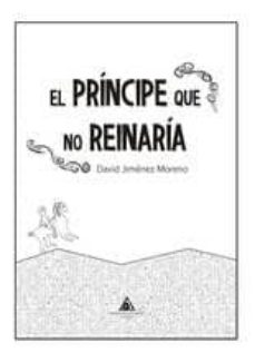 Portada de EL PRINCIPE QUE NO REINARIA