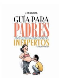 Portada de LA PAREJITA: GUIA PARA PADRES DESESPERADAMENTE INEXPERTOS
