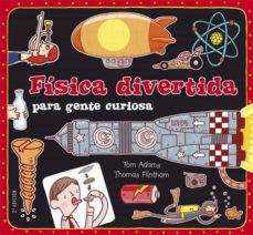 Portada de FISICA DIVERTIDA PARA GENTE CURIOSA