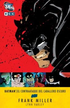 Portada de BATMAN: EL CONTRAATAQUE DEL CABALLERO OSCURO (2ª EDICION)