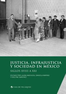 Portada de JUSTICIA, INFRAJUSTICIA Y SOCIEDAD EN MEXICO