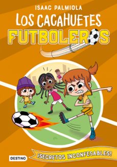 Portada de LOS CACAHUETES FUTBOLEROS 3. ¡SECRETOS INCONFESABLES!