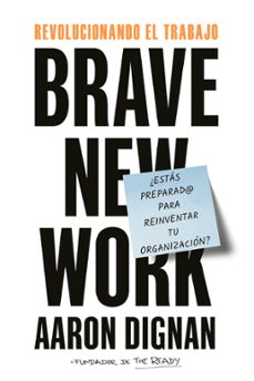 Portada de REVOLUCIONANDO EL TRABAJO: BRAVE NEW WORK