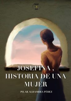 Portada de JOSEFINA, HISTORIA DE UNA MUJER