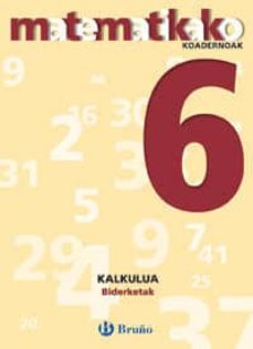 Portada de 6 ZBKA. BIDERKETAK (MATEMATIKAKO KOADERNOAK )