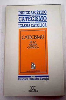 Portada de INDICE ASCETICO DEL CATECISMO DE LA IGLESIA CATOLICA