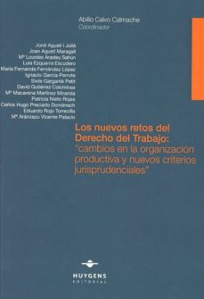 Portada de LOS NUEVOS RETOS DEL DERECHO DEL TRABAJO: CAMBIOS EN LA ORGANIZACION PRODUCTIVA Y NUEVOS CRITERIOS JURISPRUDENCIALES