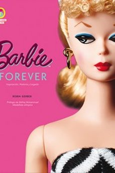 Portada de BARBIE FOREVER: INSPIRACION, HISTORIA Y LEGADO