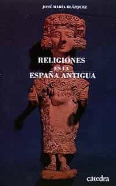 Portada de RELIGIONES DE LA ESPAÑA ANTIGUA