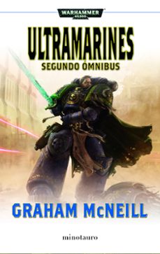 Portada de OMNIBUS ULTRAMARINES (SEGUNDA TRILOGIA) (CAMPO DE LA MUERTE / CORAJE Y HONOR / EL LEGADO DEL CAPITULO)