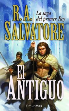 Portada de EL ANTIGUO (LA SAGA DEL PRIMER REY I)