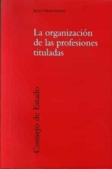 Portada de ORGANIZACION DE LAS PROFESIONES TITULADAS