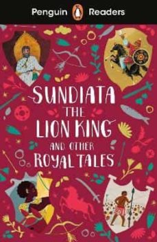 Descarga gratuita de mobile bookworm SUNDIATA THE LION KING AND OTHER ROYAL TALES (PENGUIN READERS) LEVEL 2 de H HOLWILL (Spanish Edition) 9780241493137