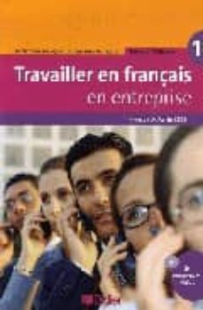 Bookworm gratis descargar la versión completa TRAVAILLER EN FRANCAIS EN ENTREPRISE (LIBRO+CD AUDI-ROM) (Literatura española)