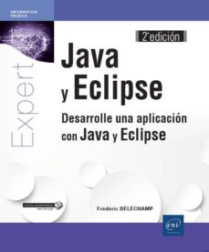 Gratis ebooks para descargar JAVA Y ECLIPSE: DESARROLLE UNA APLICACION CON JAVA Y ECLIPSE (2ª ED.)  en español