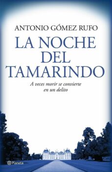 9788408076537 - La noche del tamarindo (Antonio Gómez Rufo) - (Audiolibro Voz Humana)