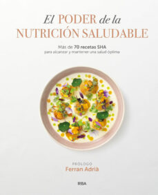 Descargar ebooks gratis en español EL PODER DE LA NUTRICION SALUDABLE 9788411320337 ePub MOBI de SHA WELLNESS CLINIC