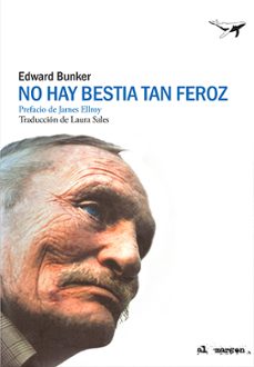 Descargas de torrents de libros de audio gratis NO HAY BESTIA TAN FEROZ (Literatura española)  de EDWARD BUNKER 9788412220537