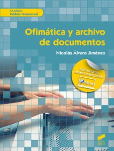 Descargas gratuitas de libros electrónicos en pdf. OFIMÁTICA Y ARCHIVO DE DOCUMENTOS de NICOLAS ALVARO JIMENEZ 9788413571737