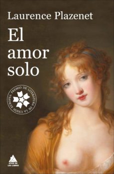 Descargar libros electrónicos de Google EL AMOR SOLO 9788416222537 en español MOBI ePub iBook de LAURENCE PLAZENET