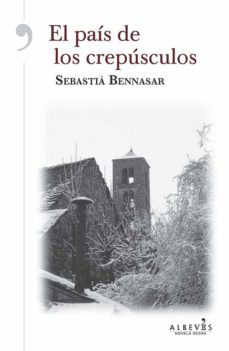 Descargar libros en línea gratis para leer EL PAIS DE LOS CREPUSCULOS (Spanish Edition) de SEBASTIA BENNASAR 9788416328437