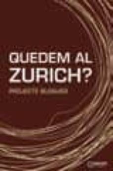Amazon descarga de libros electrónicos QUEDEM AL ZURICH (QUORUM) PDF iBook 9788416342037