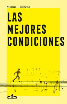 Descarga gratuita de libros de audio mp3 en inglés. LAS MEJORES CONDICIONES  (Literatura española) de MANUEL PACHECO 9788417417437