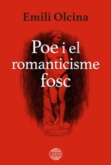 Libros para descargar a ipod gratis POE I EL ROMANTICISME FOSC
				 (edición en catalán) de EMILI OLCINA I AYA 9788419676337 