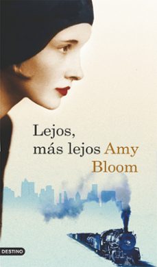 Descargas de libros electrónicos en pdf LEJOS, MAS LEJOS (Spanish Edition) de AMY BLOOM 9788423341337