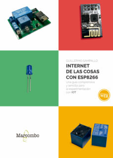 Descargar libro a ipod INTERNET DE LAS COSAS CON ESP8266 in Spanish ePub RTF de GUILLERMO SAMPALLO 9788426727237