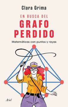 en busca del grafo perdido-clara grima ruiz-9788434432437