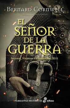 Mejor descarga de libro EL SEÑOR DE LA GUERRA (SAJONES, VIKINGOS Y NORMANDOS XIII) MOBI CHM de BERNARD CORNWELL 9788435022637