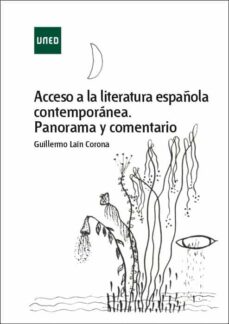 Descargar ACCESO A LA LITERATURA ESPAÑOLA CONTEMPORANEA. PANORAMA Y COMENTARIO gratis pdf - leer online