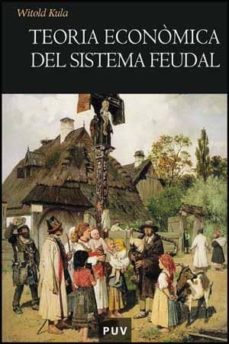 Descargar TEORIA ECONOMICA DEL SISTEMA FEUDAL gratis pdf - leer online