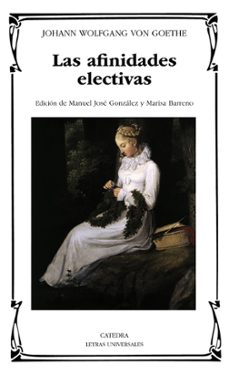 Descargas de libros online gratis. LAS AFINIDADES ELECTIVAS (Spanish Edition)  de JOHANN WOLFGANG VON GOETHE