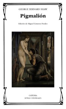 Descargas de libros electrónicos en línea PIGMALION (Spanish Edition) de GEORGE BERNARD SHAW 9788437635637