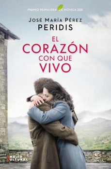 el corazón con que vivo (premio primavera de novela 2020)-jose maria perez peridis-9788467057737