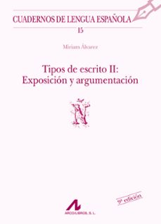 Descargar TIPOS DE ESCRITO II: EXPOSICION Y ARGUMENTACION gratis pdf - leer online