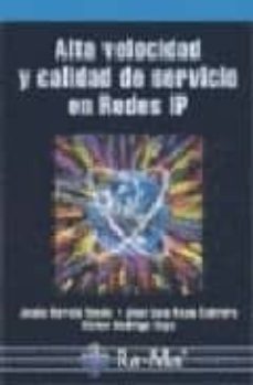 Descargar libro gratis compartir ALTA VELOCIDAD Y CALIDAD DE SERVICIO EN REDES IP 9788478975037  de JOSE LUIS RAYA, VICTOR RODRIGO RAYA