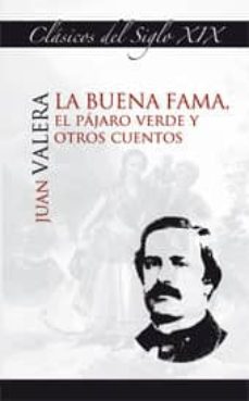 Descargar bestseller ebooks gratis LA BUENA FAMA, EL PAJARO VERDE Y OTROS 9788478983537