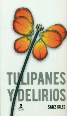 Descargas de libros de dominio público TULIPANES Y DELIRIOS (Spanish Edition)