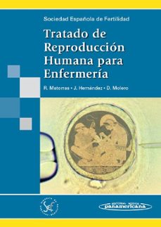 Descargar bestseller ebooks gratis TRATADO DE REPRODUCCION HUMANA PARA ENFERMERIA (Spanish Edition) de ROBERTO MATORRAS WEINIG, JUANA HERNANDEZ HERNANDEZ, DOLORES MOLERO BAYARRI