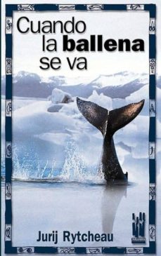 Nuevo libro real de descarga gratuita. CUANDO LA BALLENA SE VA (Literatura española) 9788481363937 MOBI iBook