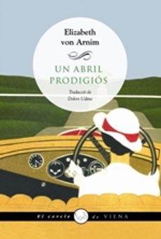 Ebook descargar ebook UN ABRIL PRODIGIOS (CAT) (Spanish Edition) 9788483308837 de ELIZABETH VON ARNIM