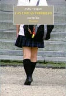 Descargas gratuitas en pdf de libros de texto LAS CHICAS TERRIBLES (PREMIO INTERNACIONAL DE CUENTOS MANUEL LLAN O 2009) de PABLO VAZQUEZ